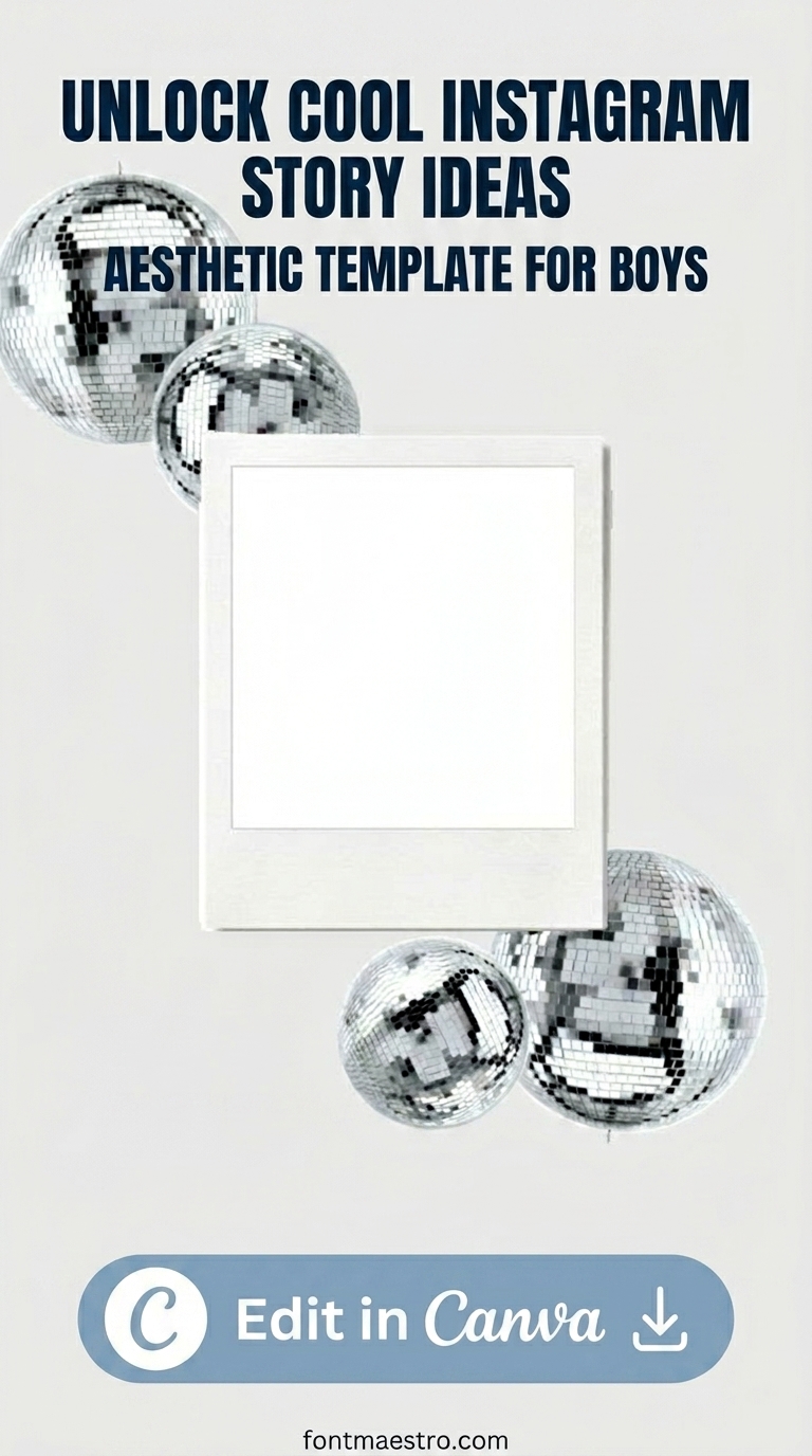 instagram story ideas aesthetic template for boys silver disco balls white frame editable